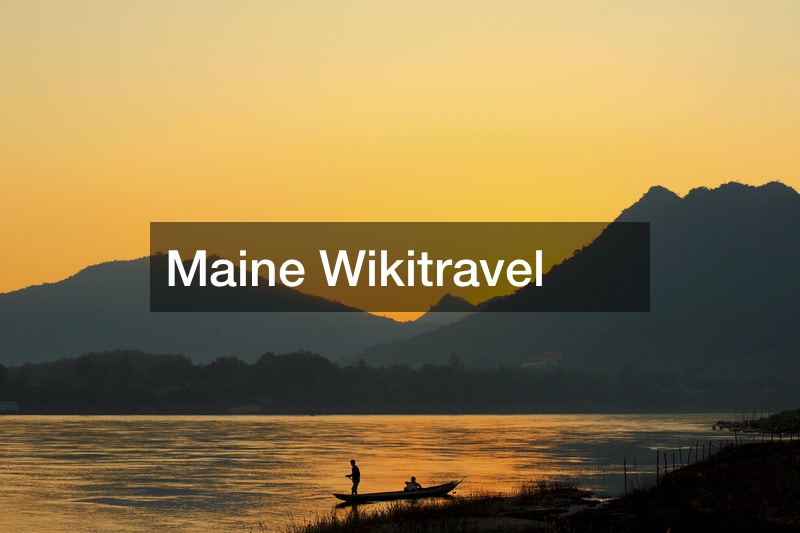 Maine Wikitravel Asia Travel Blog