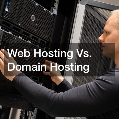 Web Hosting Vs. Domain Hosting