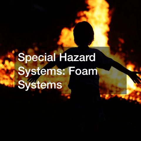 Special Hazard Systems  Foam Systems